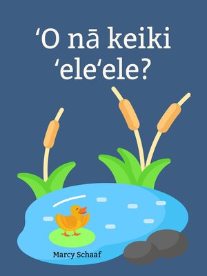 cover image of ʻO nā keiki ʻeleʻele? (Hawaiian /English Bilingual) Ducklings?